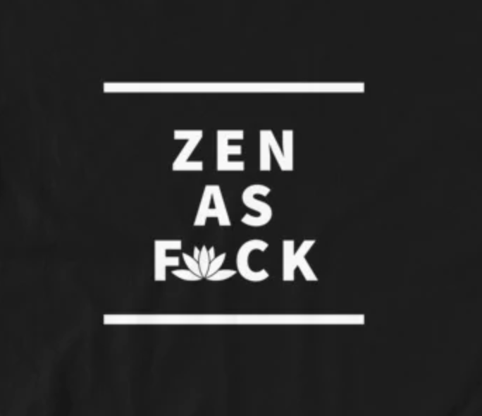 Zen as Fuck Yogi Design. Category 5 for mental health apparel and resources. 