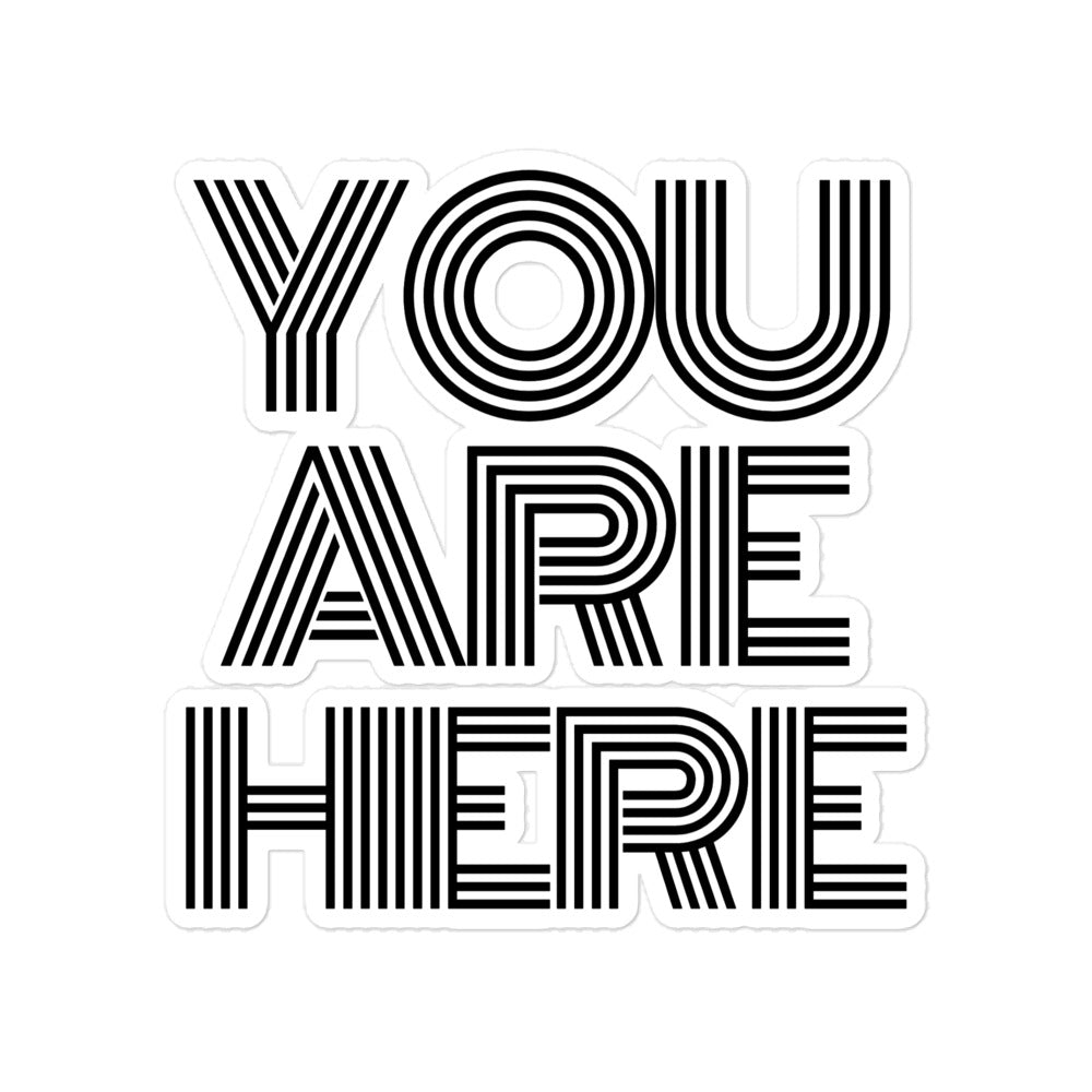 You Are Here Sticker